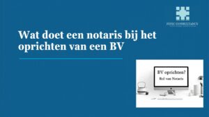 Blauwe thumbnail met titel "Wat doet een notaris bij het oprichten van een BV" en een bureauscene met een computerscherm waarop "BV oprichten? Rol van Notaris" staat