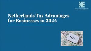 Netherlands tax advantages for businesses in 2026 blog thumbnail with FIFEC Consultancy logo and a TAXES sign on cash