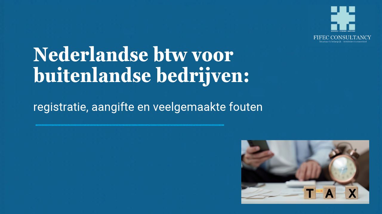 Omslag van de gids over Nederlandse btw voor buitenlandse bedrijven met het FIFEC Consultancy-logo en houten VAT-blokjes naast iemand die bonnetjes bekijkt